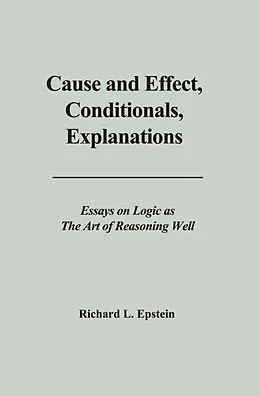 E-Book (pdf) Cause and Effect, Conditionals, Explanations von Richard L Epstein