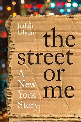 E-Book (epub) The Street or Me: A New York Story von Judith Glynn