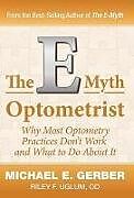 Livre Relié The E-Myth Optometrist de Michael E. Gerber, Od Riley F. Uglum