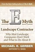 Livre Relié The E-Myth Landscape Contractor de Michael E. Gerber, Anthony C. Bass