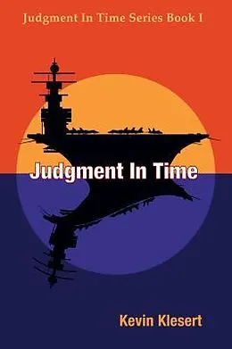 E-Book (epub) Judgment In Time von Kevin Klesert
