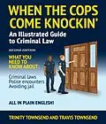 E-Book (epub) When the Cops Come Knockin': An Illustrated Guide to Criminal Law von Trinity T Townsend, Travis T Townsend