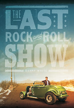 E-Book (epub) Last Rock and Roll Show von Danny White