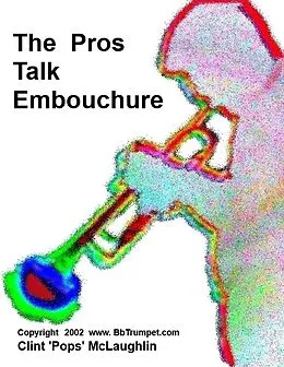 E-Book (epub) Pros Talk About Trumpet & Embouchure von Clint McLaughlin