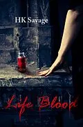 E-Book (epub) Life Blood von Hk Savage