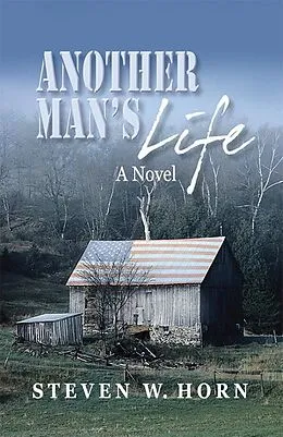 E-Book (epub) Another Man's Life von Steven W. Horn