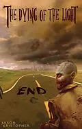 E-Book (epub) End (The Dying of the Light, #1) von Jason Kristopher