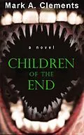 E-Book (epub) Children of the End von Mark A. Clements