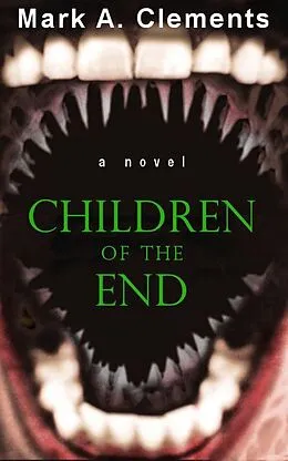 E-Book (epub) Children of the End von Mark A. Clements