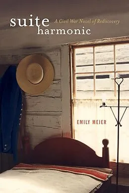 E-Book (epub) Suite Harmonic: A Civil War Novel of Rediscovery von Emily Meier