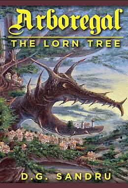 E-Book (epub) The Lorn Tree (Arboregal, #1) von D. G. Sandru