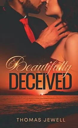E-Book (epub) Beautifully Deceived von Thomas Jewell