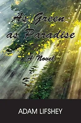 E-Book (epub) As Green As Paradise von Adam OSB Lifshey