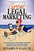 E-Book (epub) Great Legal Marketing von Benjamin W. Glass