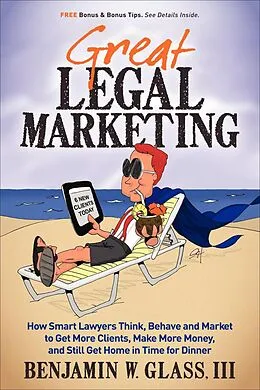 E-Book (epub) Great Legal Marketing von Benjamin W. Glass