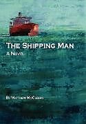 Livre Relié The Shipping Man de Matthew McCleery