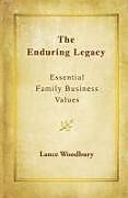 Couverture cartonnée The Enduring Legacy: Essential Family Business Values de Lance D. Woodbury