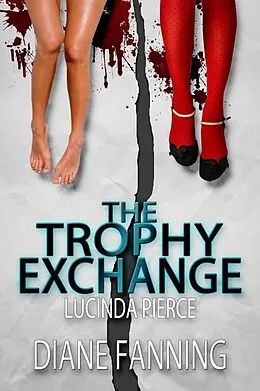 E-Book (epub) Trophy Exchange (A Lucinda Pierce Mystery) von Diane Fanning
