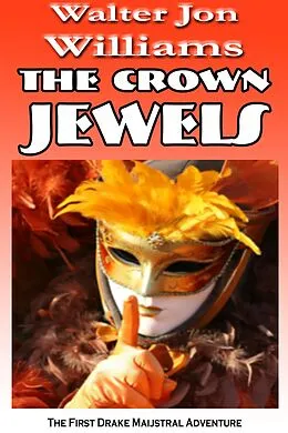 E-Book (epub) Crown Jewels (Maijstral I) von Walter Jon Williams