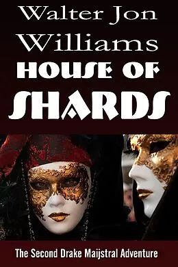 E-Book (epub) House of Shards (Maijstral 2) von Walter Jon Williams