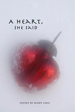 E-Book (epub) A Heart, She Said von Sandy Long