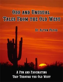 E-Book (epub) Odd and Unusual Tales from the Old West von Alton Pryor