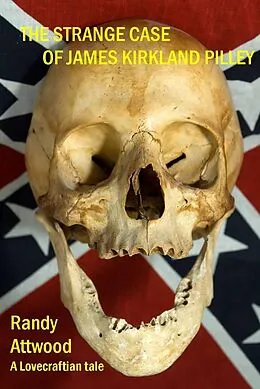 E-Book (epub) Strange Case of James Kirkland Pilley von Randy Attwood