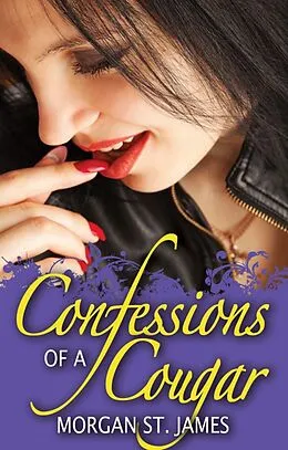 E-Book (epub) Confessions of a Cougar von Morgan St. James