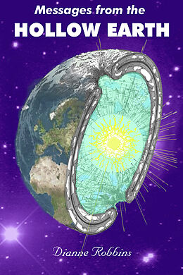 eBook (epub) Messages from the Hollow Earth de Dianne Robbins