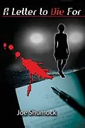 E-Book (epub) A Letter to Die For von Joe Shumock