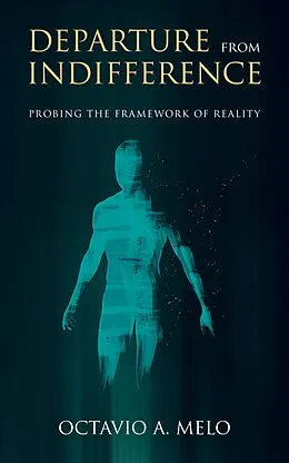 E-Book (epub) Departure From Indifference von Octavio A. Melo
