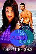 E-Book (epub) Sex, Love, and a Purple Bikini von Cheryl Brooks