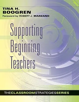 E-Book (epub) Supporting Beginning Teachers von Tina H. Boogren