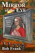 E-Book (epub) Mirror of the Eye; Book 3 of Third Eye Trilogy von Robert Frank