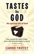 E-Book (epub) Tastes Like God von Carrie Triffet