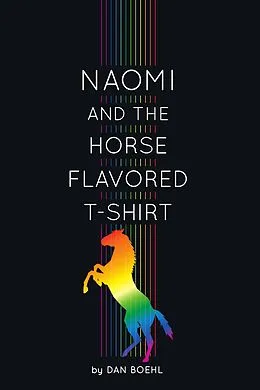 E-Book (epub) Naomi and the Horse-Flavored T-Shirt von Dan Boehl