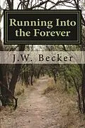 E-Book (epub) Running Into the Forever von J. W. Becker