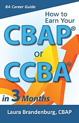 E-Book (epub) How to Earn a CBAP or CCBA in 3 Months von Laura Brandenburg