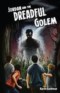 E-Book (epub) Jordan and the Dreadful Golem von Karen Goldman