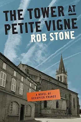 E-Book (epub) Tower at Petite Vigne von Rob Stone