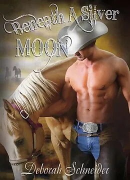 E-Book (epub) Beneath A Silver Moon von Deborah Schneider