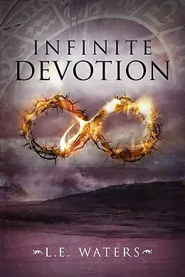 E-Book (epub) Infinite Devotion (Infinite Series, Book 2) von L. E. Waters
