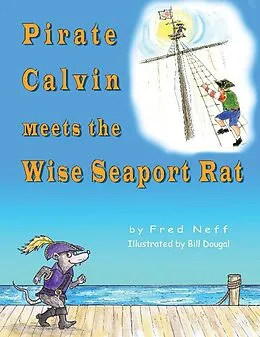 ePUB Pirate Calvin Meets the Wise Seaport Rat von Fred Neff