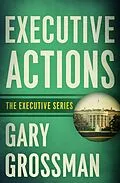 E-Book (epub) Executive Actions von Gary Grossman