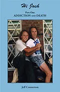 E-Book (epub) Hi Josh - Part One: Addiction and Death von Jeff Connerton