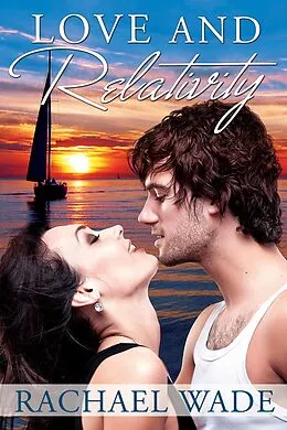 E-Book (epub) Love and Relativity von Rachael Wade