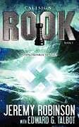 Couverture cartonnée Callsign: Rook: Rook: Rook- Book 1 (a Stan Tremblay - Chess Team Novella) de Jeremy Robinson, Edward G. Talbot
