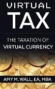 Kartonierter Einband Virtual Tax von Ea Mba Wall