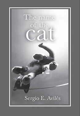 eBook (epub) Name of the Cat de Sergio E. Aviles