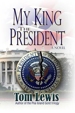E-Book (epub) My King the President von Tom Lewis